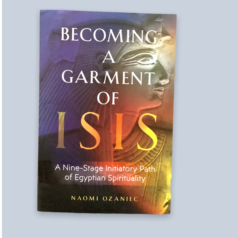 Becoming A Garment of Isis