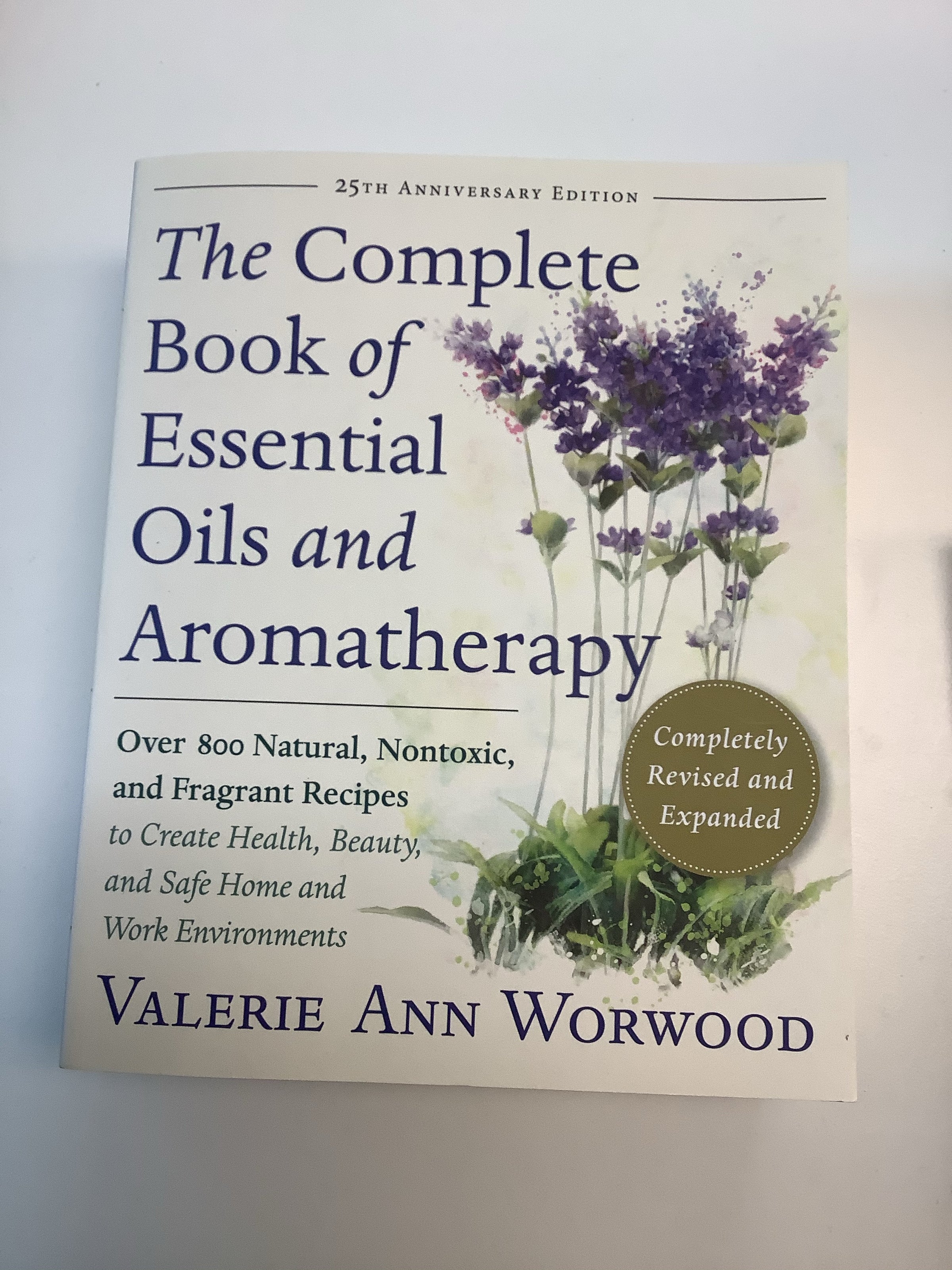 The Complete Book of Essential Oils & Aromatherapy