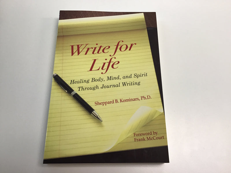 Write for Life by Sheppard B. Kominars, PhD