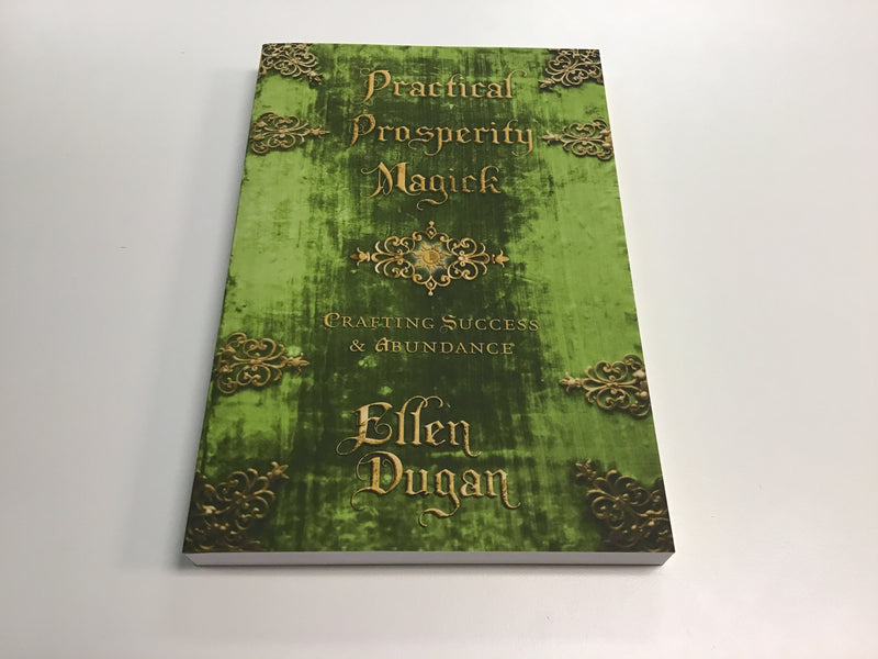 Practical Prosperity Magick by Ellen Dugan