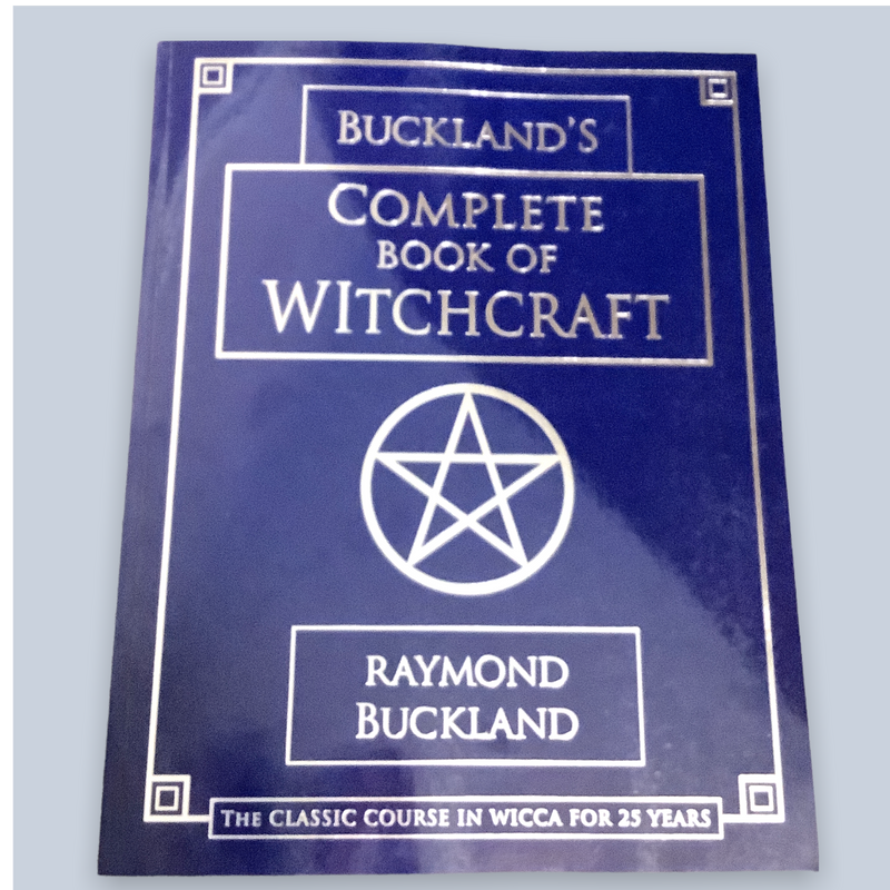 Buckland’s Complete Book Of Witchcraft